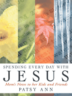 Spending Every Day with Jesus: Mom’S Notes to Her Kids and Friends