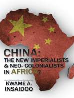 China: the New Imperialists & Neo- Colonialists in Africa?
