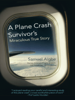 A Plane Crash Survivor’S Miraculous True Story: Kenya Airways Flight Kq431: 169 Fatalities, 10 Survivors