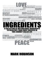 Ingredients: A Collection of Motivational Ingredients to Facilitate Your Every Success in This Journey Called Life