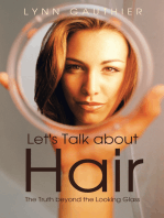 Let's Talk About Hair: The Truth Beyond the Looking Glass
