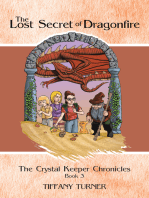 The Lost Secret of Dragonfire: The Crystal Keeper Chronicles Book 3