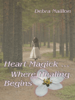 Heart Magick … Where Healing Begins