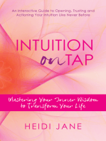 Intuition on Tap: Mastering Your Inner Wisdom to Transform Your Life