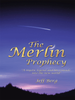 The Merlin Prophecy: "A Mystic Legend and His Crusade into the New World"