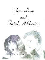 True Love and Fatal Addiction