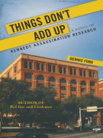 Things Don’t Add Up: A Novel of Kennedy Assassination Research