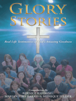 Glory Stories: Real Life Testimonies of God’S Amazing Goodness