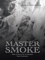Master Smoke: How to Save Our Civilization from Extinction