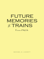 Future Memories of Trains: Poems of My Life