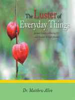 The Luster of Everyday Things: Pictures & Poetry Celebrating Life’S				    Small Treasures & Simple Pleasures