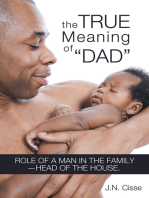 The True Meaning of “Dad”: Role of a Man in the Family—Head of the House.