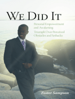 We Did It: Personal Empowerment and Awakening Triumph over Perceived Obstacles and Setbacks