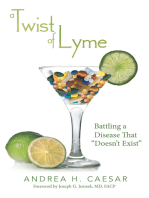 A Twist of Lyme: Battling a Disease That “Doesn’T Exist”
