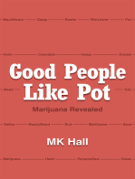 Good People Like Pot: Marijuana Revealed