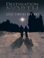 Destination North: Still Finding Our Way