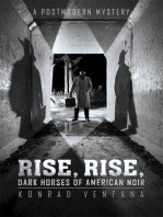 Rise, Rise, Dark Horses of American Noir