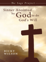 Sinner Anointed by God to Do God's Will: The Sage Project
