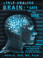 A Self-Healing Brain: a Gate to the Soul: Becoming Your Balance and Complete Self by Learning How to Work with Your Brain