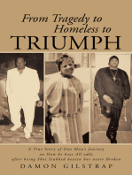 From Tragedy to Homeless to Triumph