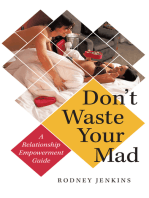 Don’T Waste Your Mad: A Relationship Empowerment Guide