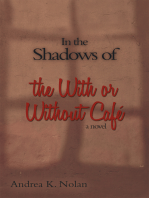 In the Shadows of the with or Without Café