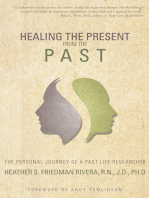 Healing the Present from the Past: The Personal Journey of a Past Life Researcher