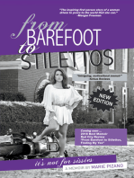 From Barefoot to Stilettos, It's Not for Sissies