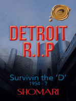 Detroit R.I.P Survivin the 'D' 1954 - ?