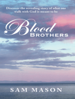Blood Brothers: Discover the Revealing Story of What Our Walk with God Is Meant to Be