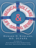 Medical Dollar$ and Life-Saving Sense