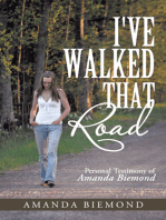 I've Walked That Road: Personal Testimony of Amanda Biemond
