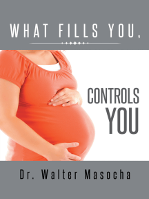 What Fills You, Controls You by Walter Masocha (Ebook) - Read free ...