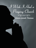 I Wish I Had a Praying Church