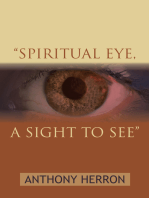 "Spiritual Eye, a Sight to See"