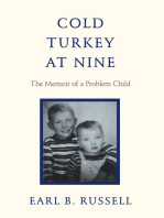 Cold Turkey at Nine: The Memoir of a Problem Child