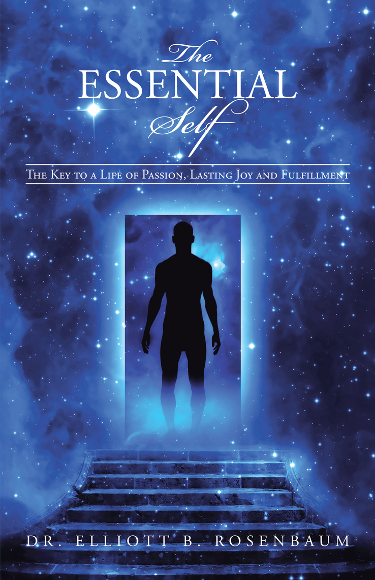 The Essential Self by Dr. Elliott B. Rosenbaum (Ebook) - Read free for ...