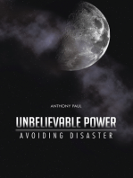 Unbelievable Power: Avoiding Disaster