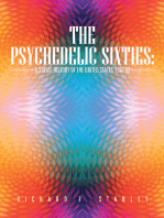 The Psychedelic Sixties: a Social History of the United States, 1960-69