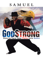 Godstrong: How to Turn Your Pains into Gains