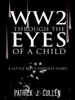 Ww2 Through the Eyes of a Child: A Little Boy’S Untold Story