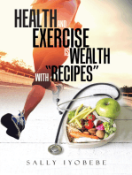 Health and Exercise Is Wealth with "Recipes"