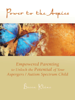 Power to the Aspies: Empowered Parenting to Unlock the Potential of Your Aspergers / Autism Spectrum Child