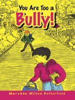 You Are Too a Bully!