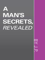 A Man's Secrets, Revealed