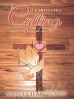 A Caregiver's Calling: Ministry Experiences of Those Called to Serve the Vulnerable