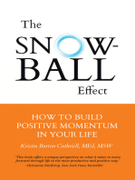 The Snowball Effect: How to Build Positive Momentum in Your Life