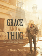 Grace and a Thug: When God Wants You, There Is No Place to Run, and No Place to Hide