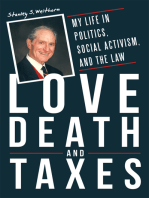 Love, Death, and Taxes: My Life in Politics, Social Activism, and the Law