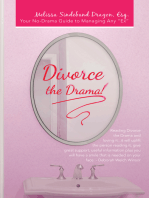 Divorce the Drama!: Your No-Drama Guide to Managing Any “Ex”